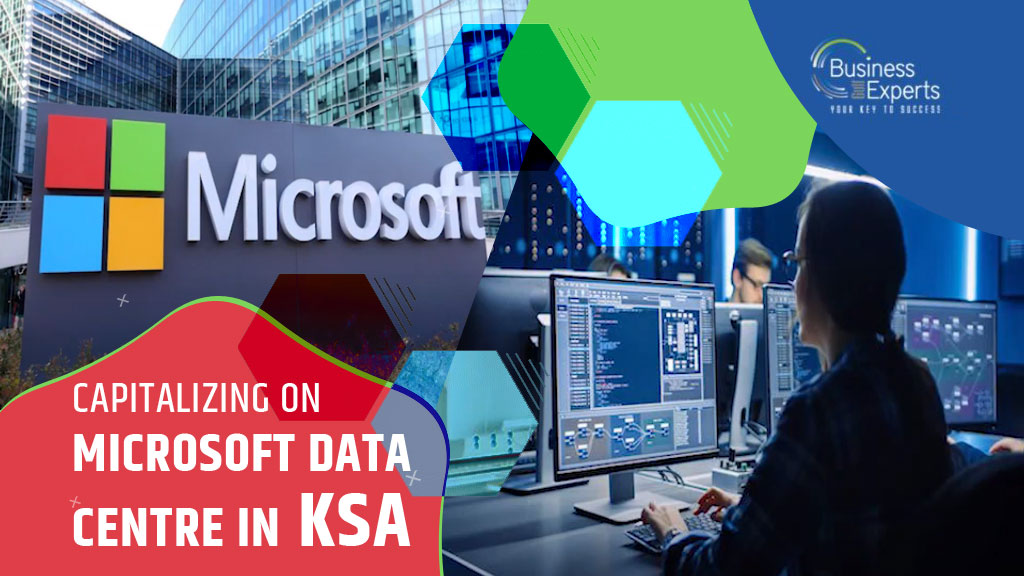 Capitalizing on Microsoft data centre in KSA