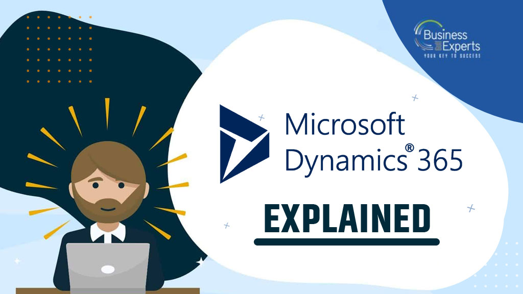 Microsoft Dynamics 365 explained