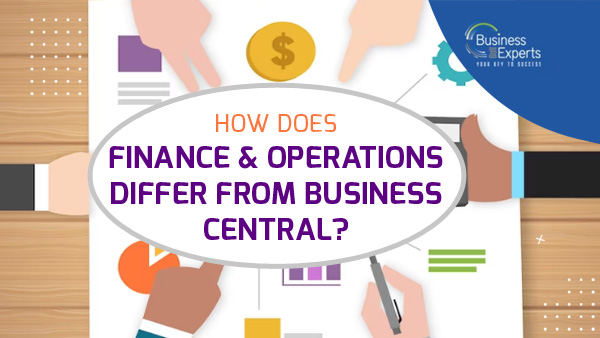 How Does Finance & Operations Differ from Business Central?
