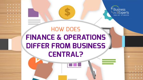 How Does Finance & Operations Differ from Business Central? How Does Finance & Operations Differ from Business Central?