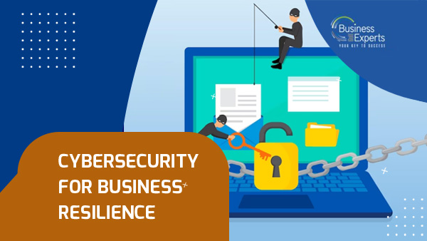 Cybersecurity For Business Resilience Business Experts Gulf Cybersecurity For Business Resilience Business Experts Gulf