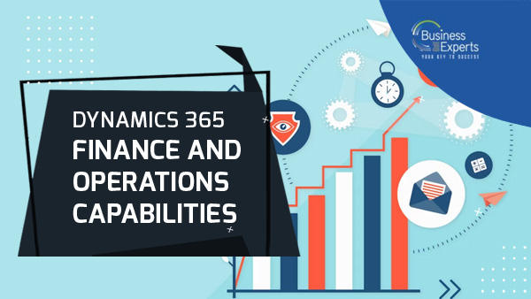 Dynamics 365 Finance and Operations Capabilities