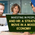 Investing In People And HR A Strategic Move in A Mixed Economy