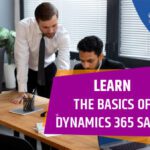 Learn the Basics of Dynamics 365 Sales