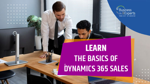 Learn the Basics of Dynamics 365 Sales