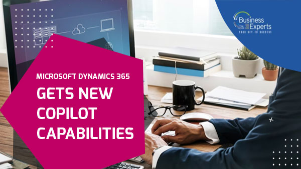 Microsoft Dynamics 365 Gets New Copilot Capabilities