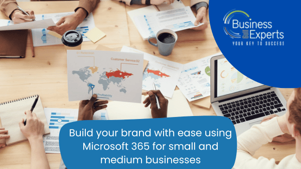 Build your brand with ease using Microsoft 365 for small and medium businesses