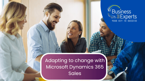 Adapting to change with Microsoft Dynamics 365 Sales