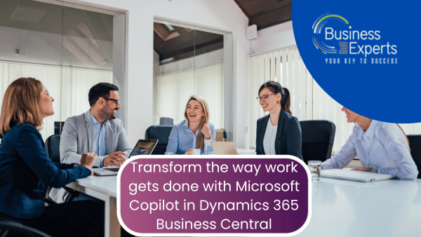 Transform the way work gets done with Microsoft Copilot in Dynamics 365 Business Central
