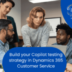 Build Copilot testing strategy in Dynamics 365 Customer Service